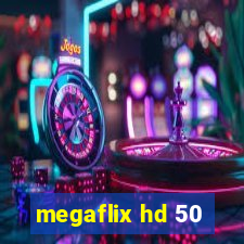 megaflix hd 50